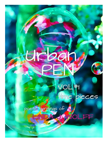 Image of Urban Pen: Poetic Writings of Linda J. Wolff